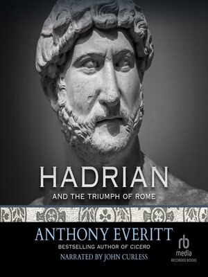 Hadrian and the Triumph of Rome - Audiobook